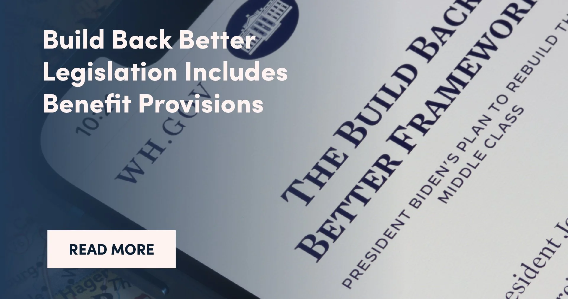Build Back Better Legislation Includes Benefit Provisions