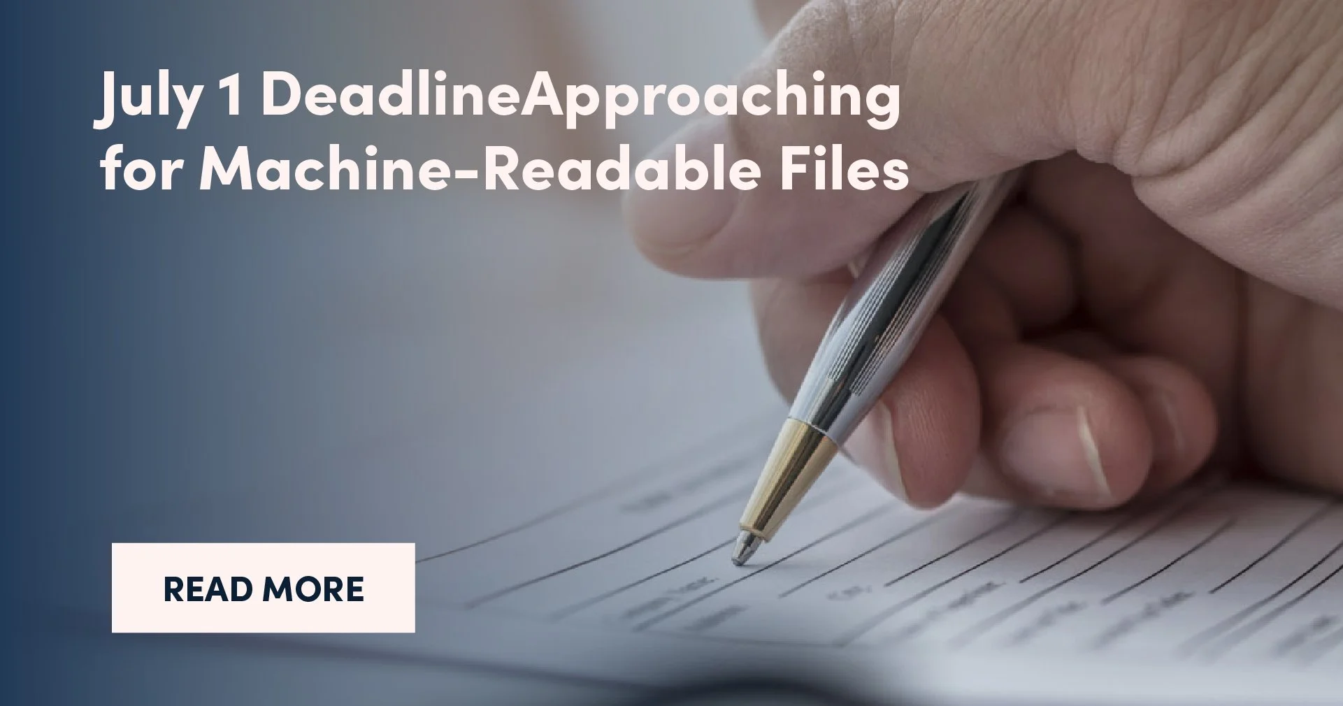 July 1 Deadline Approaching for Machine-Readable Files