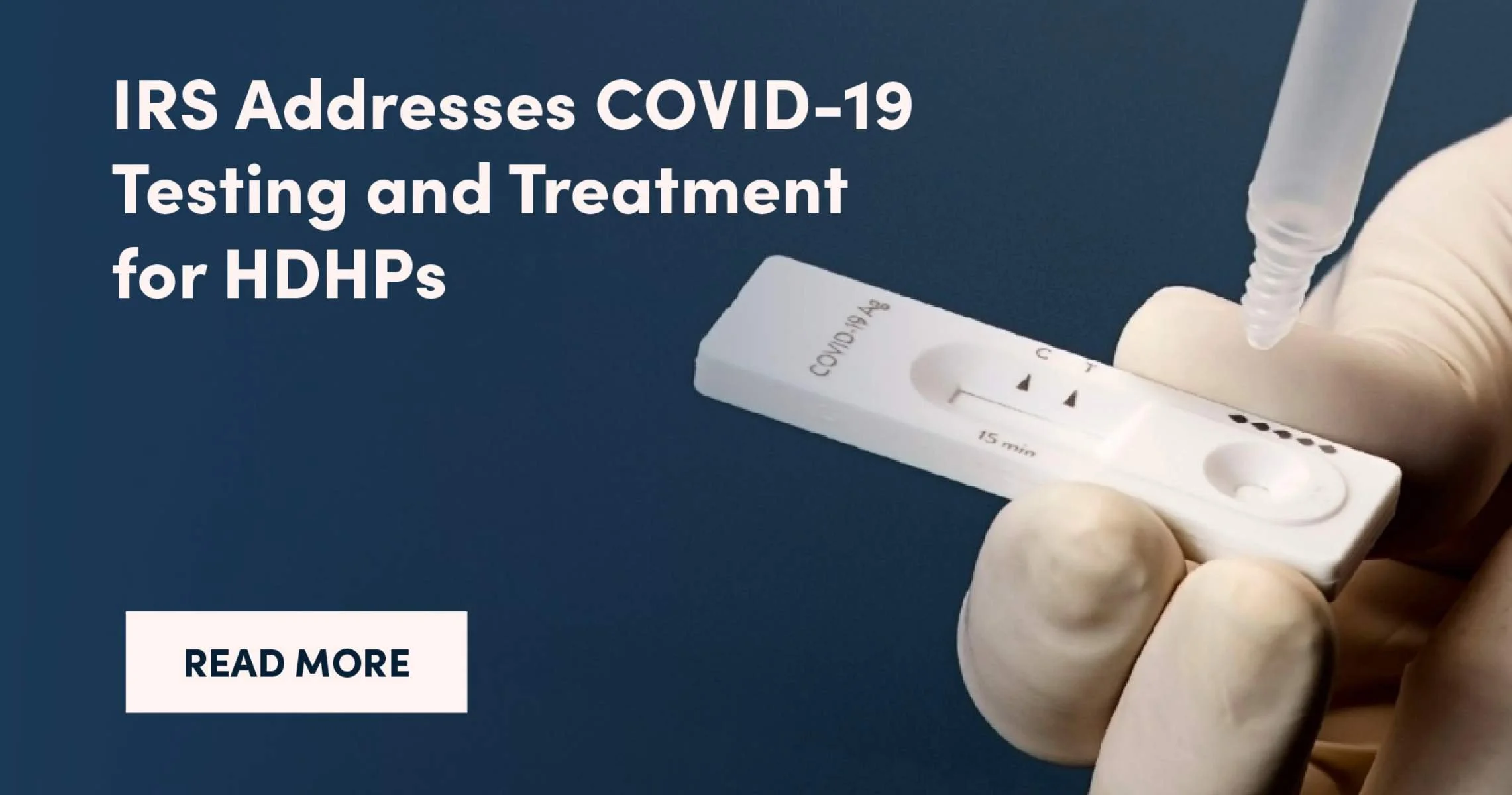 IRS Addresses COVID-19 Testing and Treatment for HDHPs