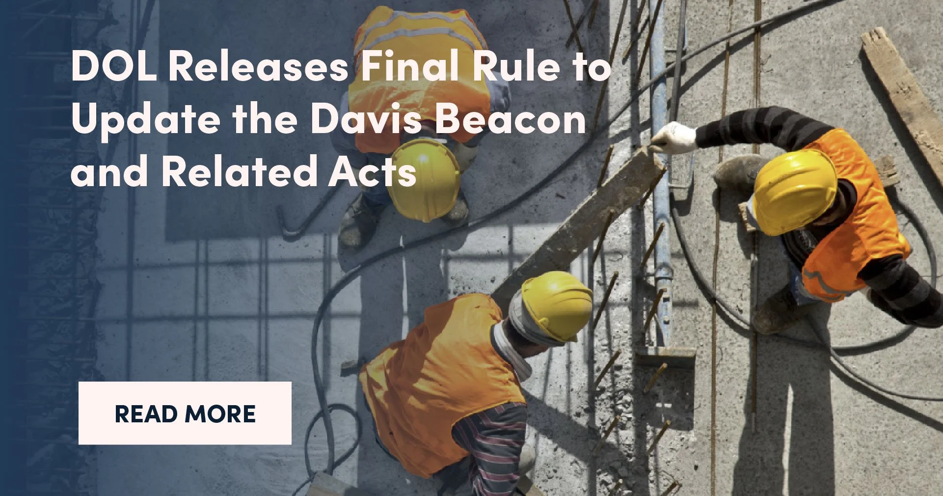 DOL Releases Final Rule to Update the Davis Beacon and Related Acts