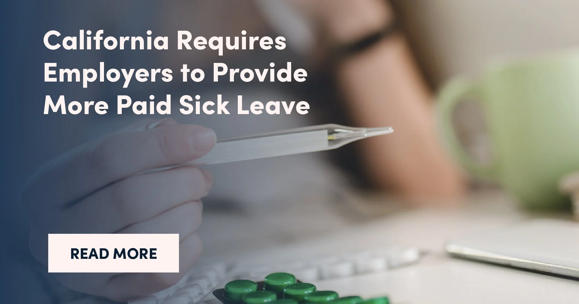 California Requires Employers to Provide More Paid Sick Leave