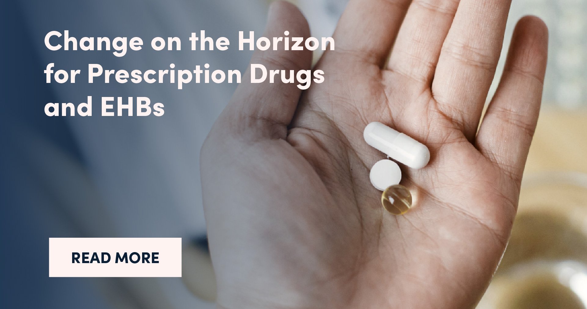 Change on the Horizon for Prescription Drugs and EHBs