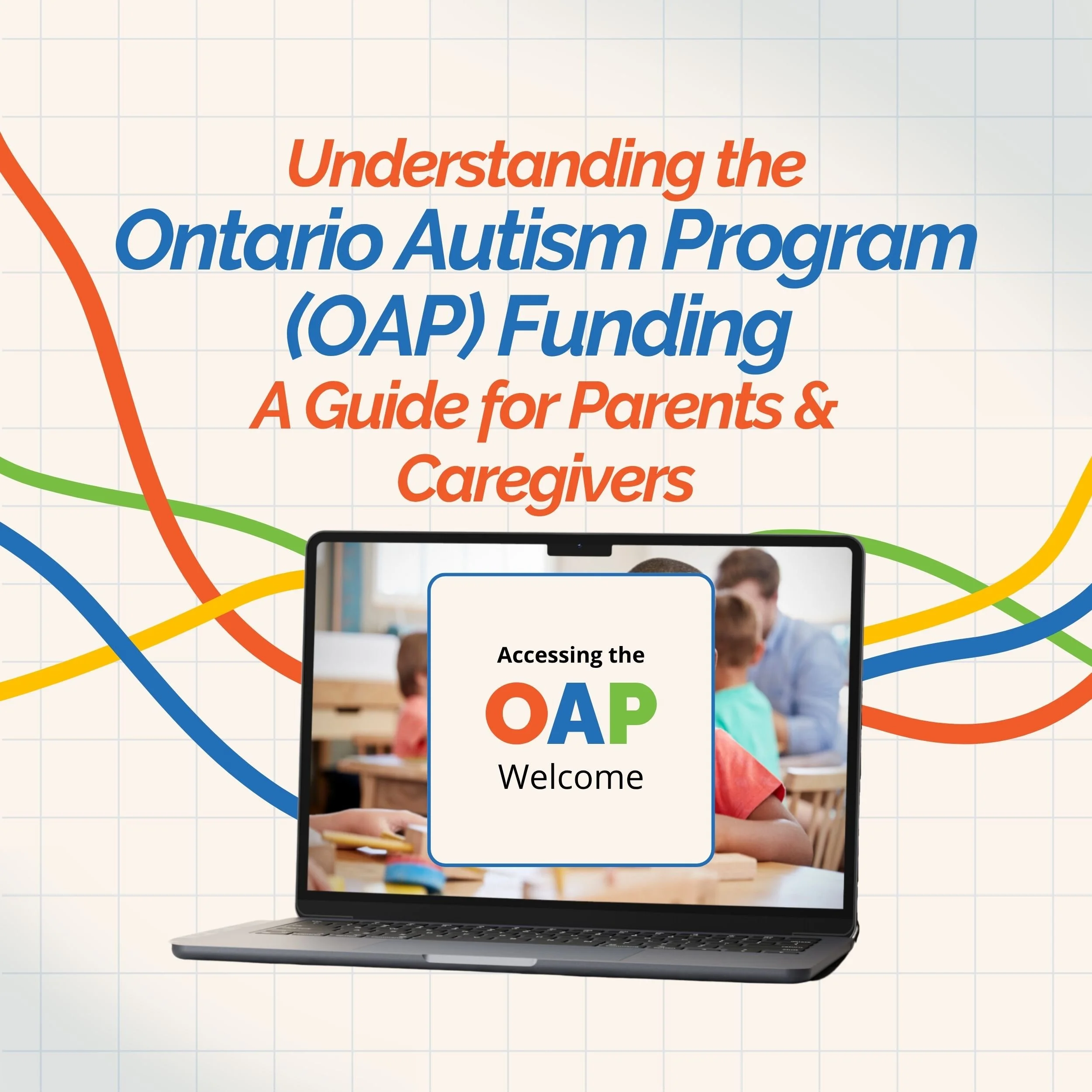 Understanding Ontario Autism Program (OAP) Funding: A Guide for Parents &amp; Caregivers