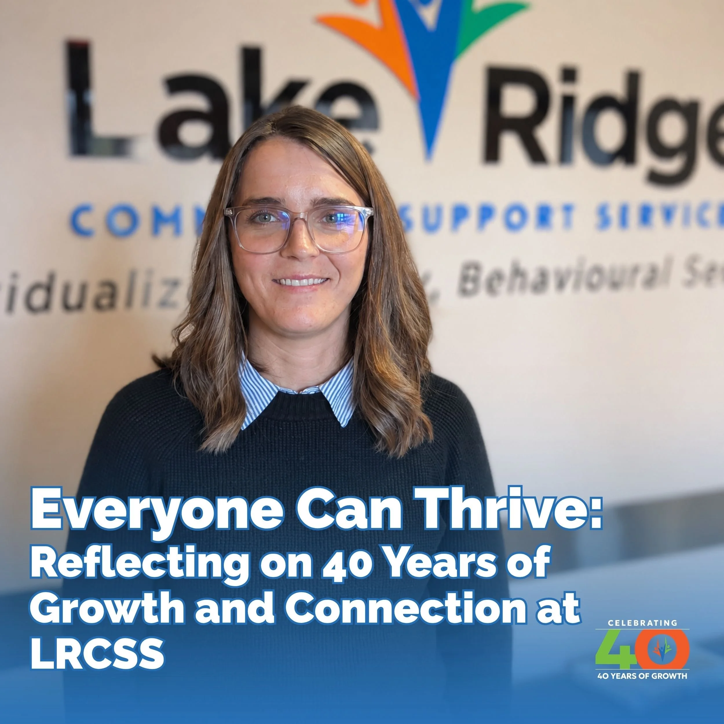 Everyone Can Thrive: Reflecting on 40 Years of Growth and Connection at LRCSS