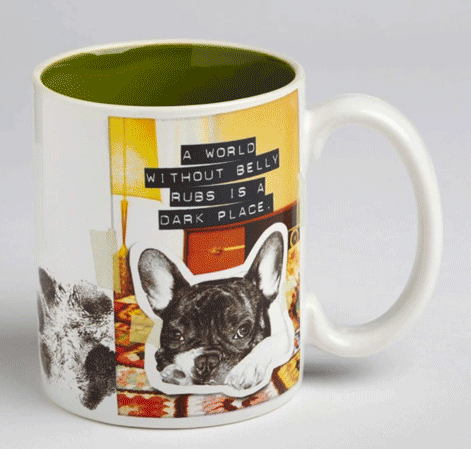 A white ceramic mug with a printed design of a French Bulldog's face resting on its paws. The mug has a quote that reads, "A world without belly rubs is a dark place." The interior of the mug is green.