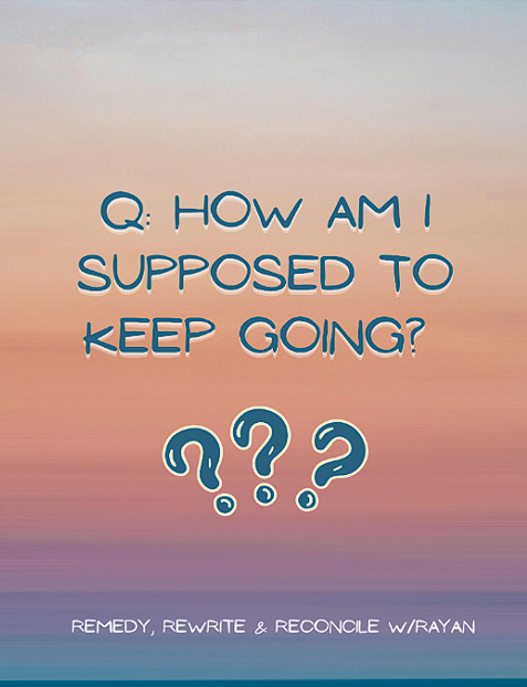 RRR with Rayan: How am I supposed to keep going?