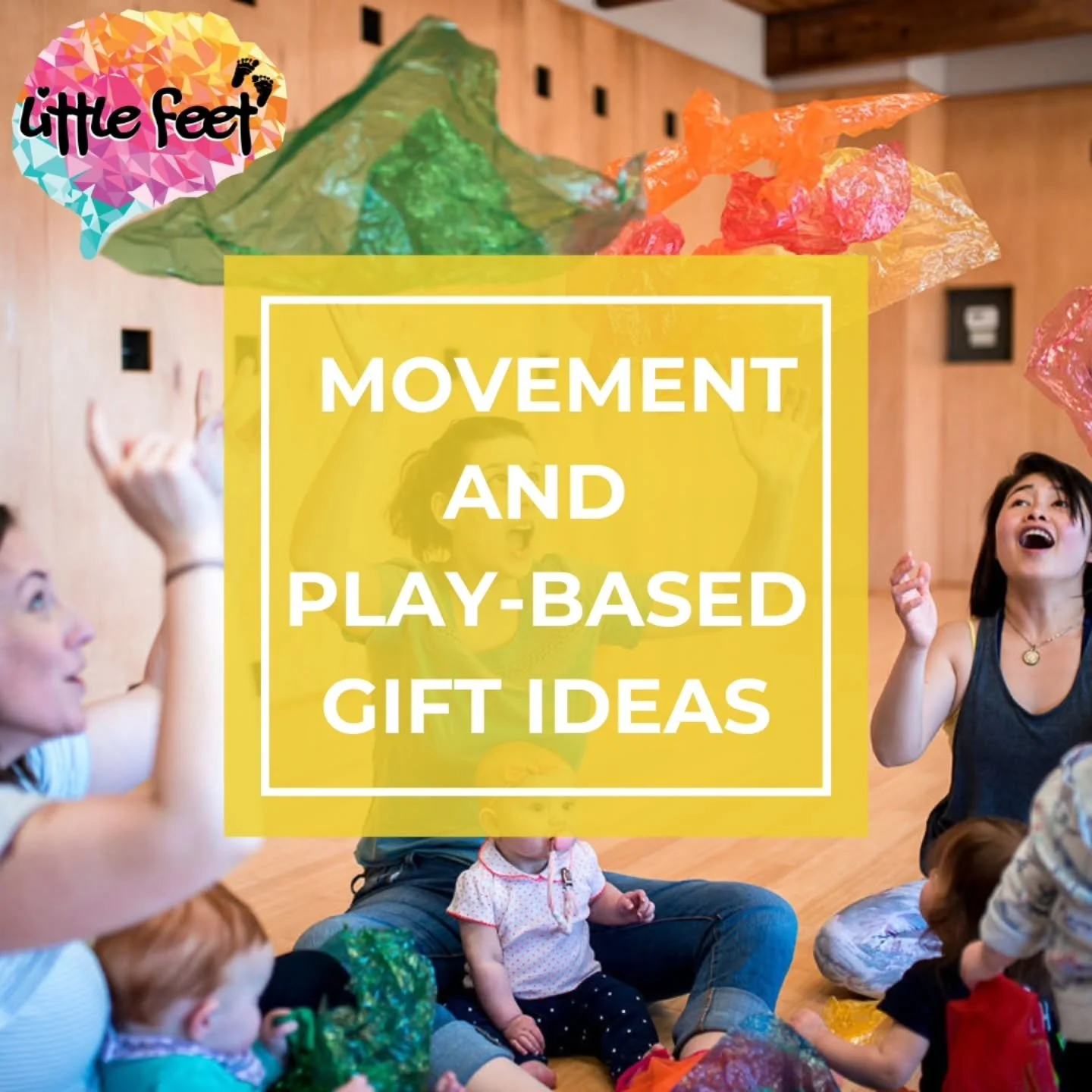 So many parents tell me they love the props we use in Little Feet classes&mdash;and often ask where they can find them as gift ideas for their kiddos. To make things easier, I&rsquo;ve put together a list of my favorite brain-boosting, movement-frien