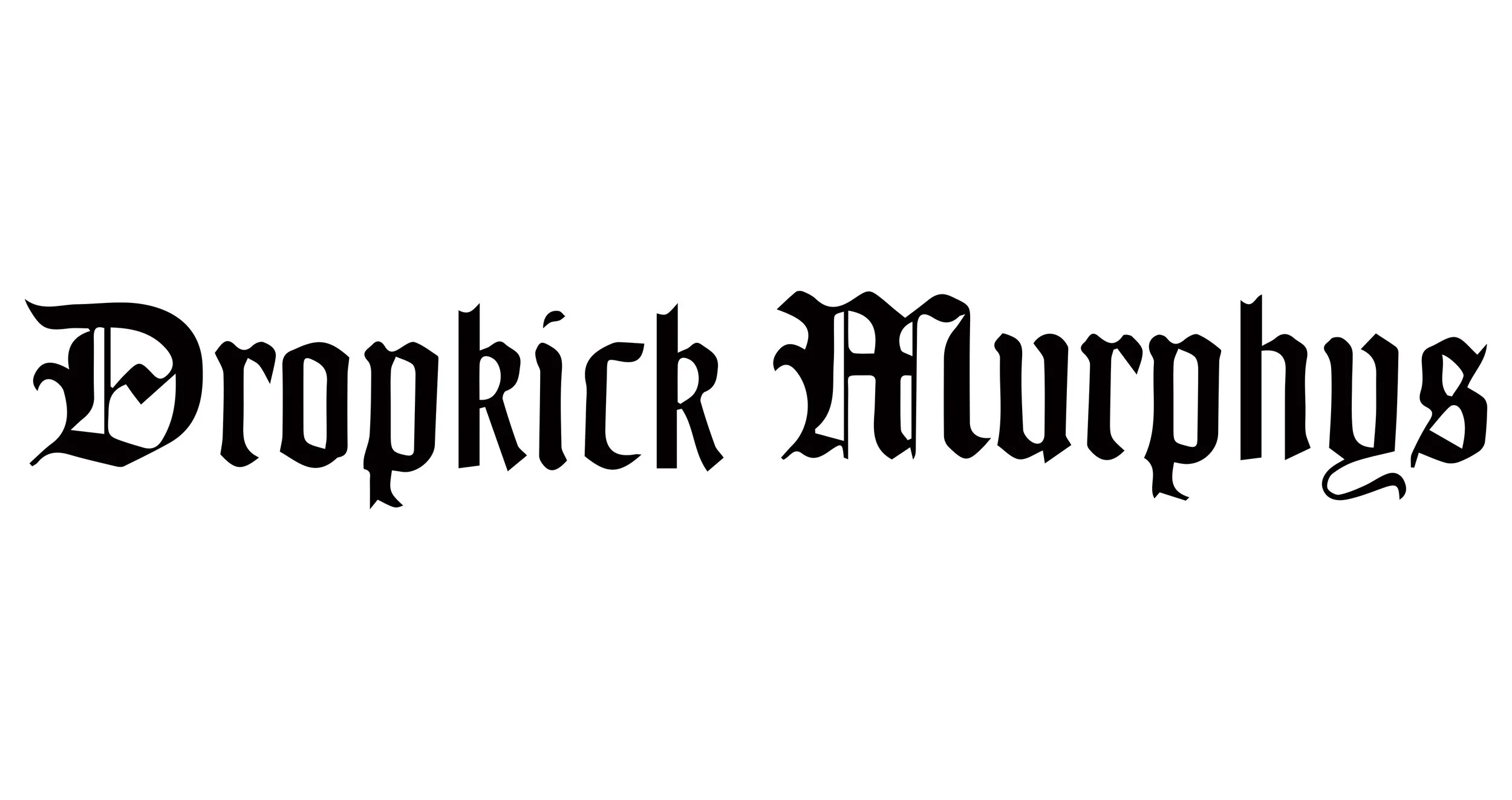 Text reading 'Dropkick Murphys' in black Gothic font.