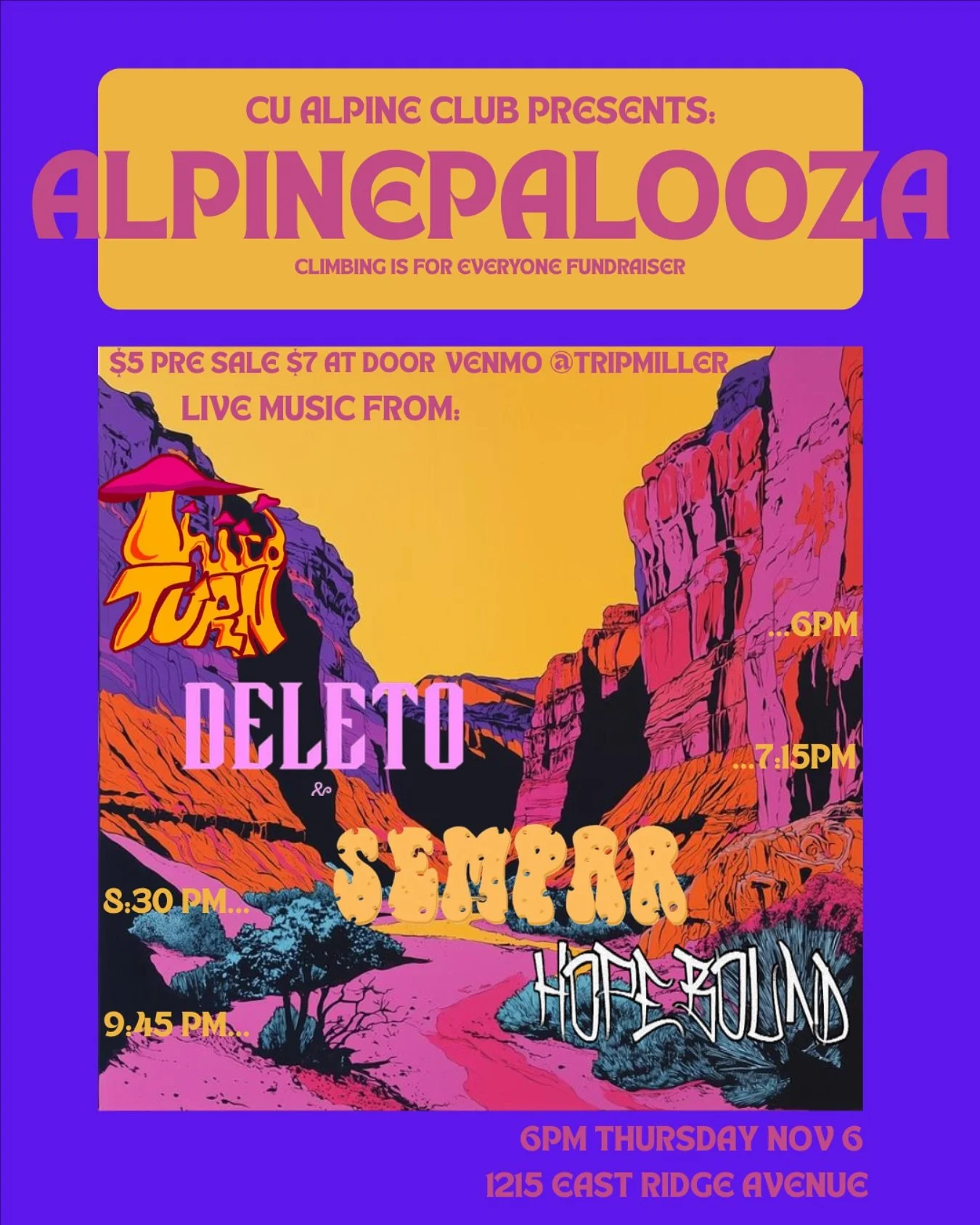 THE TIME IS UPON US FOR THE ALPINE CLUB ANNUAL ALPINEPALOOZA!!! Come listen to some great bands, drink some yummy drinks, and support access to climbing for everybody!