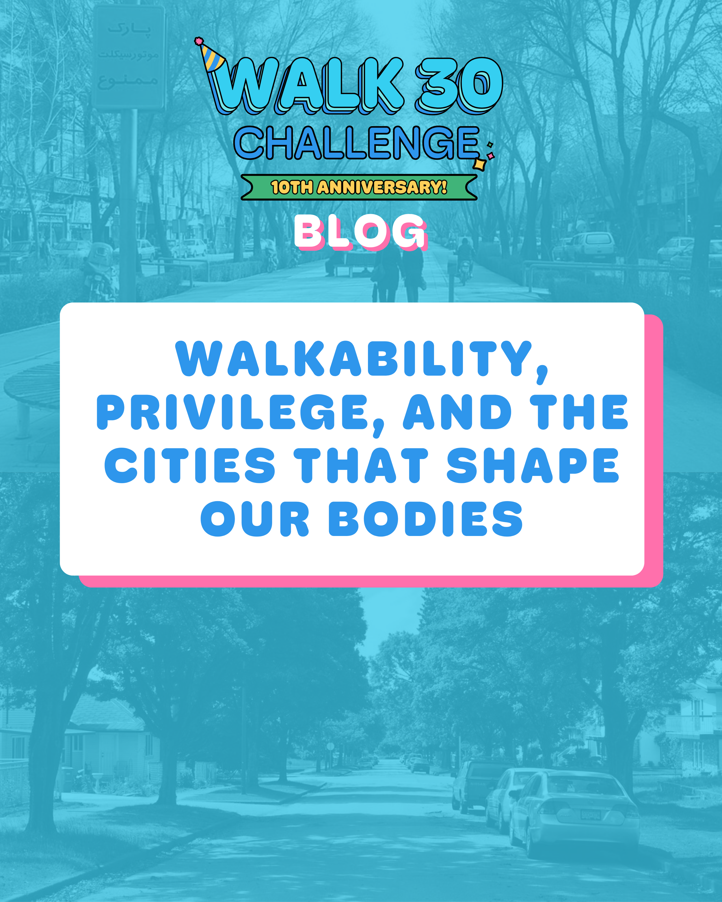 Walkability, Privilege, and the Cities That Shape Our Bodies