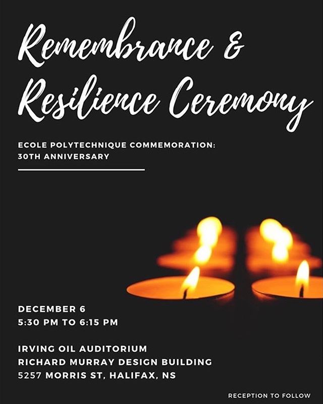 On December sixth the Dalhousie Women in Engineering (WIE) Society will be presenting their annual ceremony of remembrance to mark the date of the tragic events that happened exactly thirty years ago; when a lone gunman entered Ecole Polytechnique, t