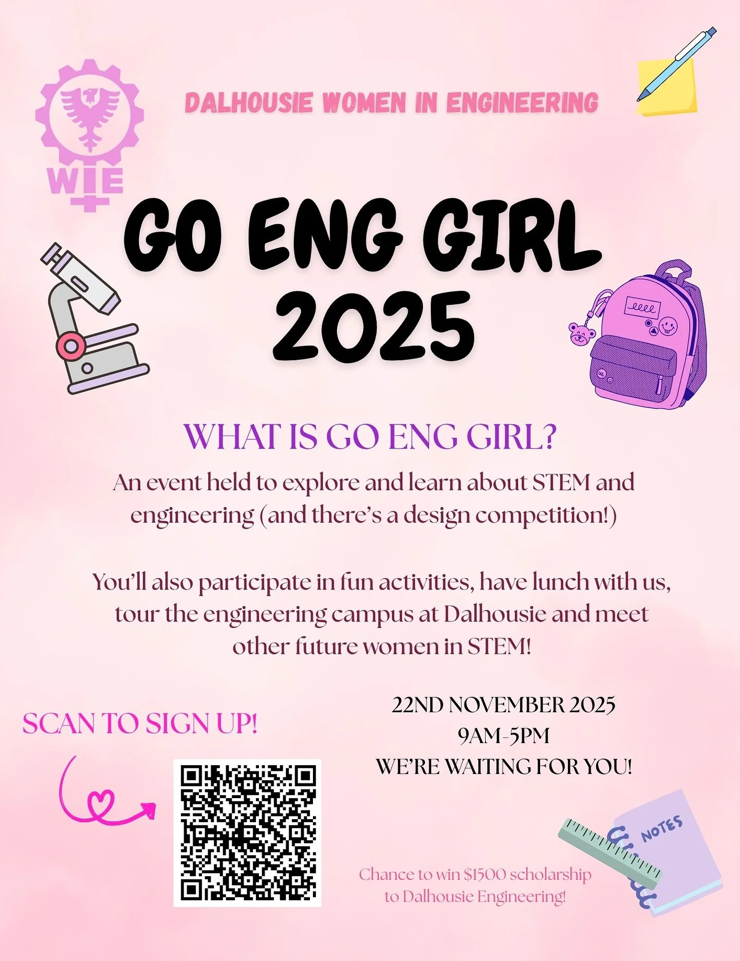 Join us for our annual Go Eng Girl event, hosted by Dalhousie Women in Engineering! 🩷⚙️

Dive into the world of engineering and explore diverse disciplines and career paths.

The event is taking place Saturday November 22nd, from 9:00am to 5:00pm at