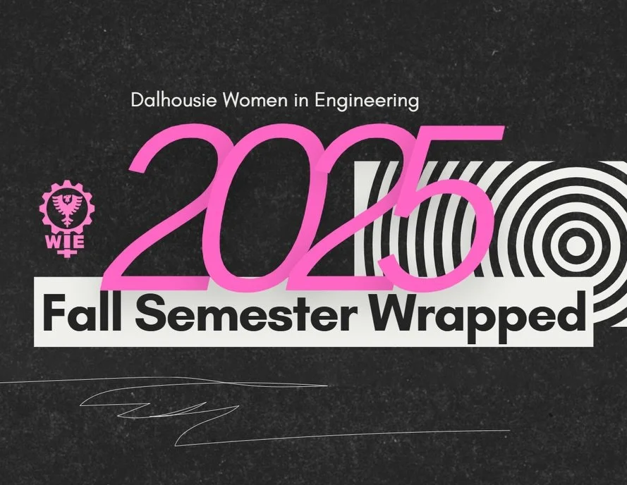 DalWiE Semester Wrapped!!

Looking back, our semester may have been a bit different than the norm, but we still managed to host some awesome events, developed some pretty cool skills, and made great memories along the way!🩷⚙️

Huge thank you to ever