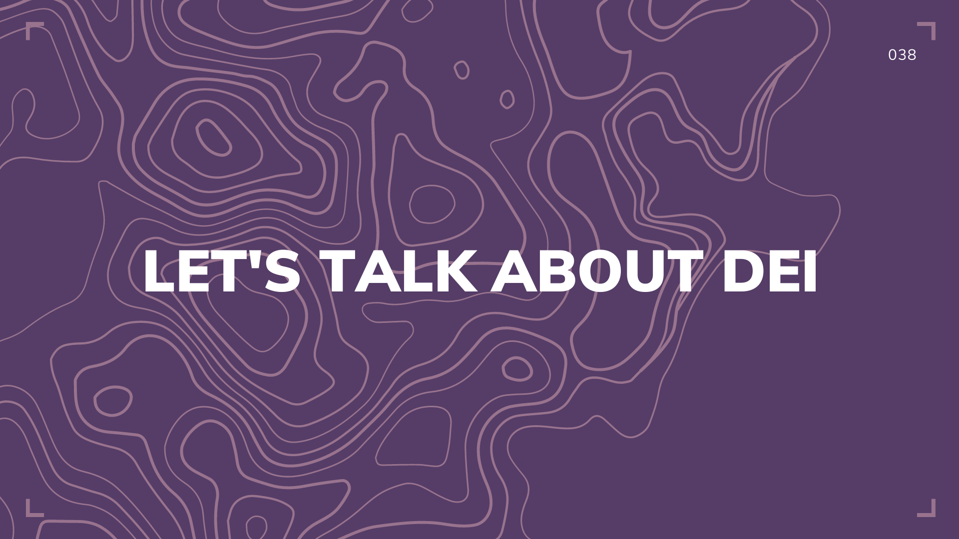 #038 Let's Talk About DEI