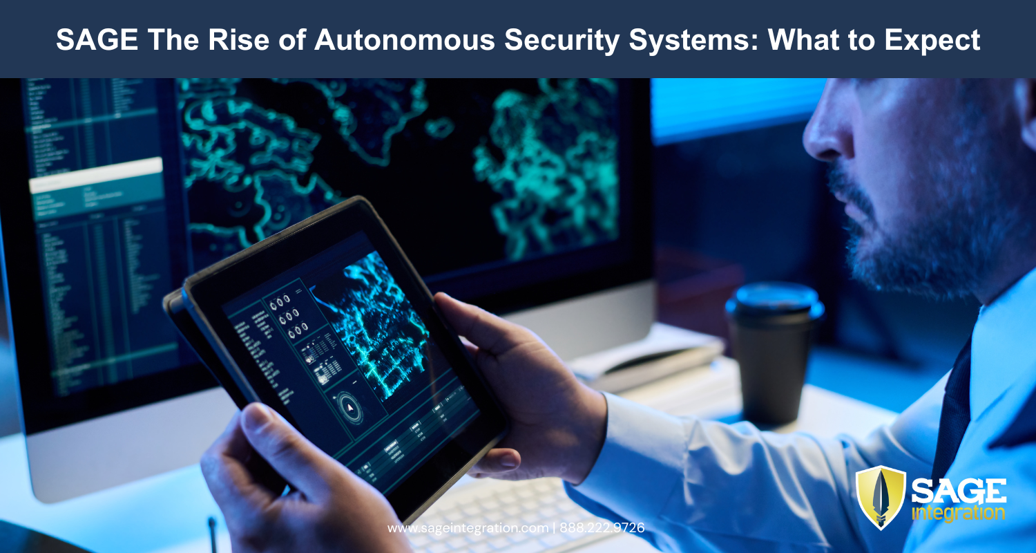 SAGE The Rise of Autonomous Security Systems: What to Expect