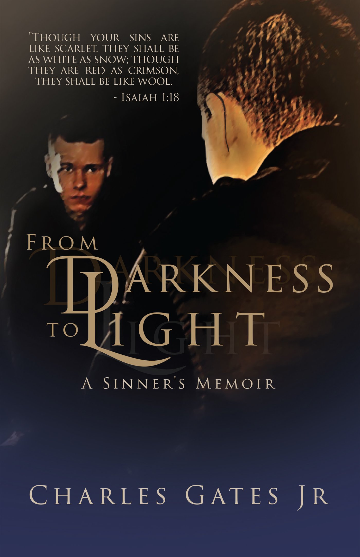From Darkness to Light: A Sinner's Memoir