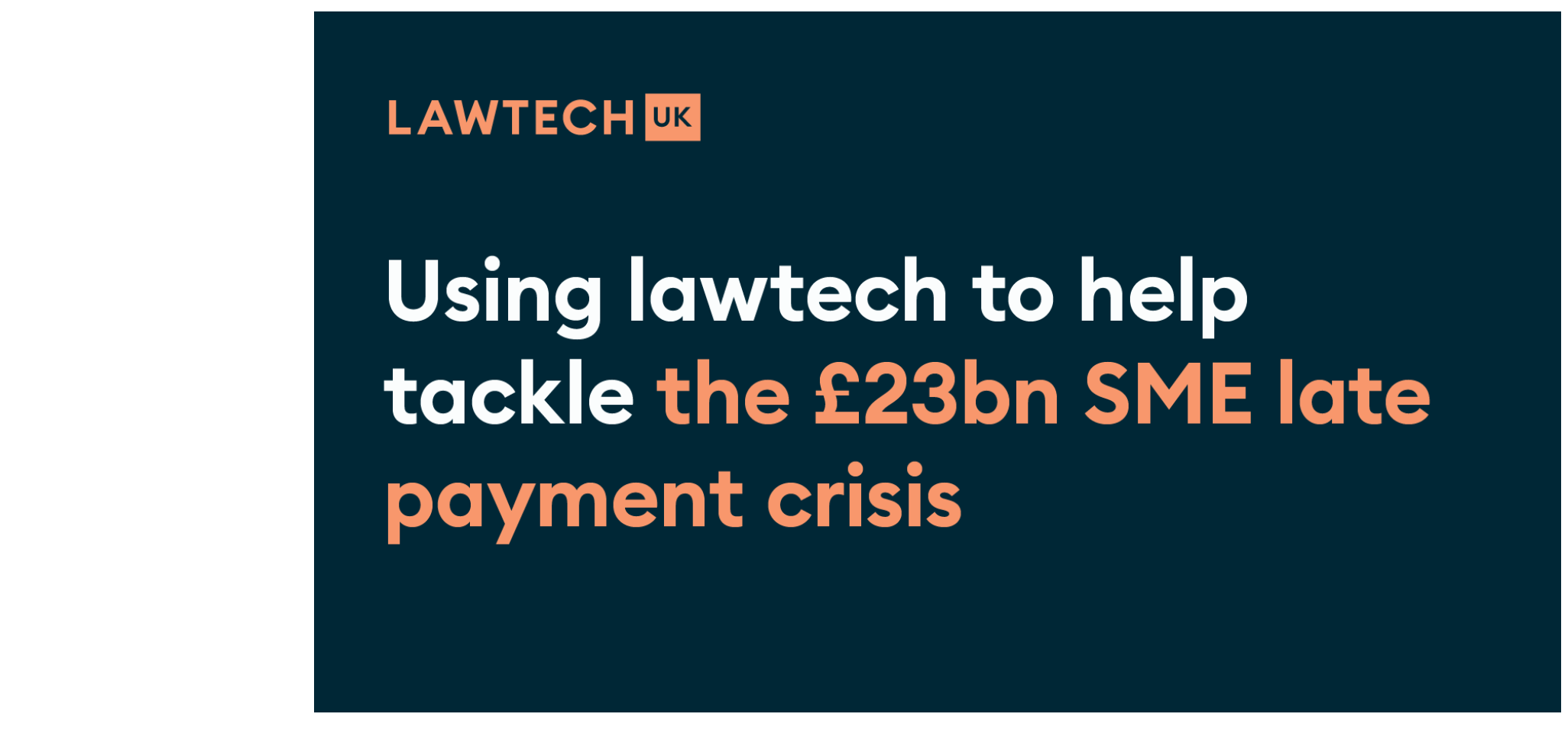 Using lawtech to tackle the £23bn SME late payment crisis 