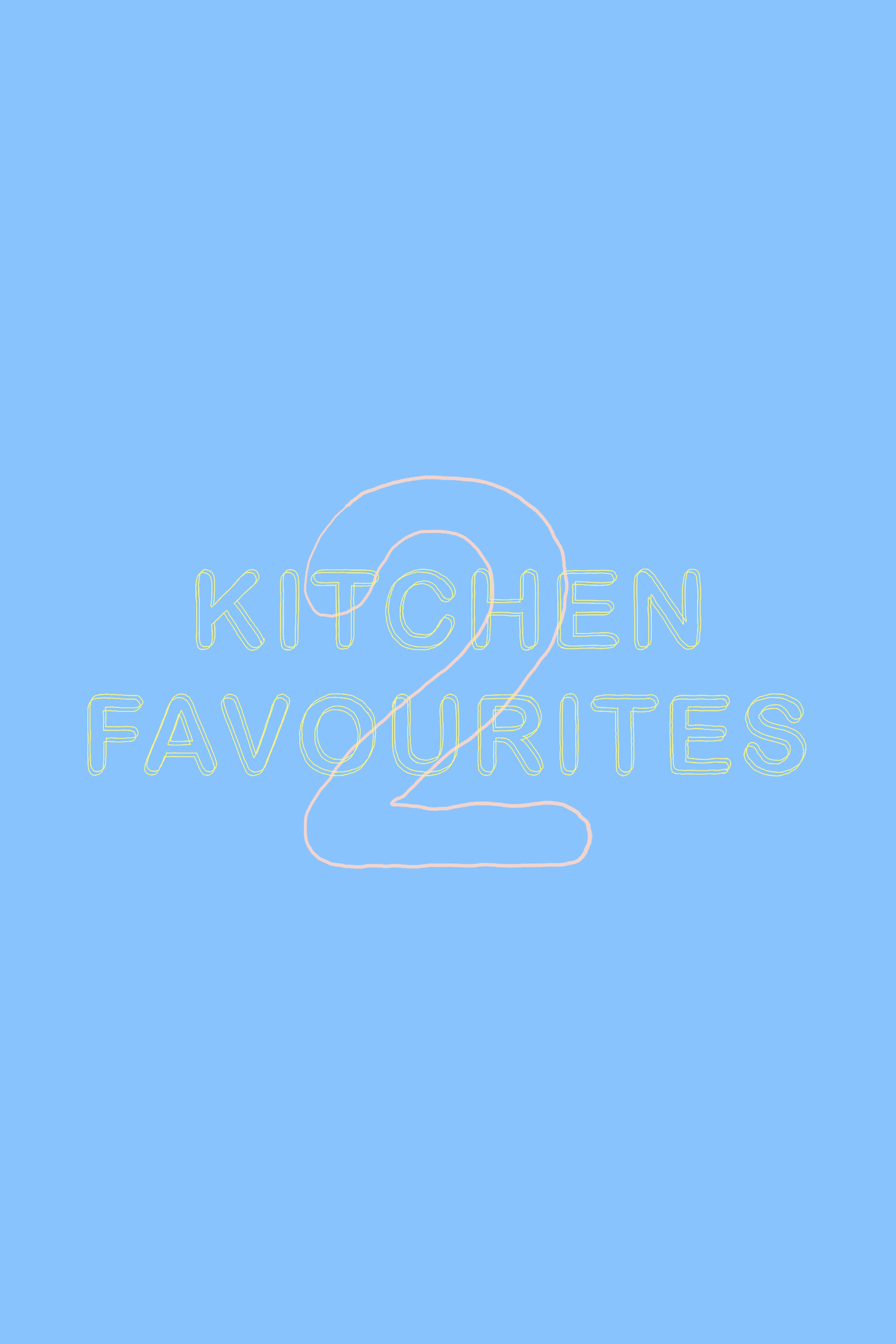 KITCHEN FAVOURITES, TOO — famous for my dinner parties