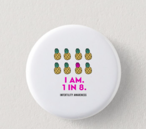 Infertility Awareness Pinback Button