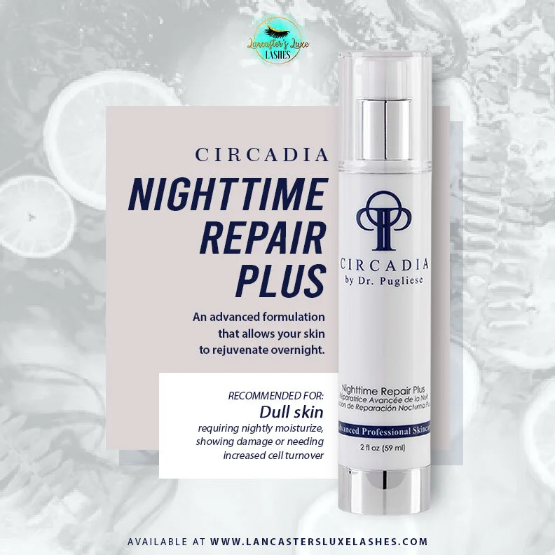 Circadia Skin Care — Lancaster’s Luxe Lashes