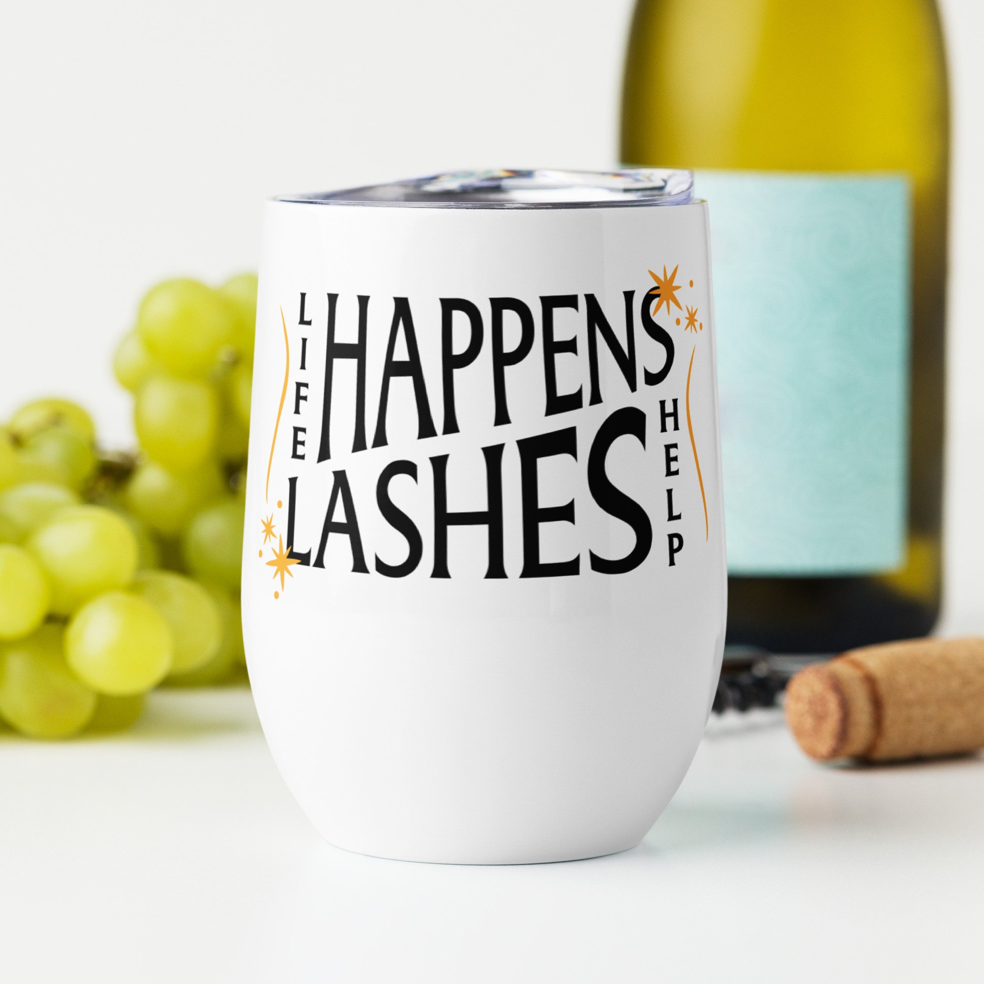Life Happens Lashes Help Wine Tumbler