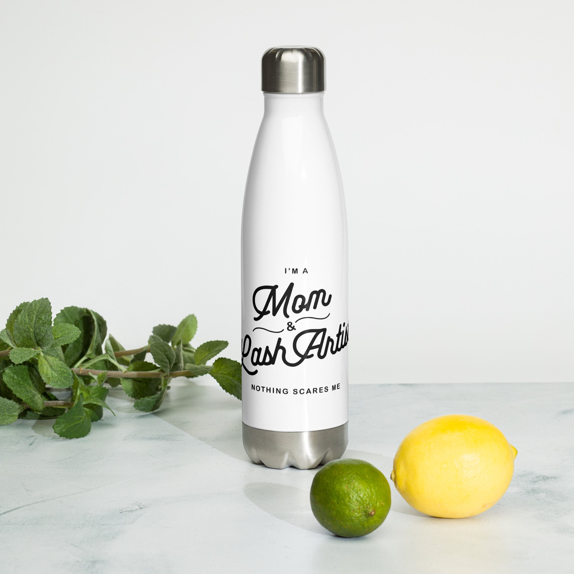 I'm a Mom & Lash Artist, Nothing Scares Me Stainless Steel Water Bottle
