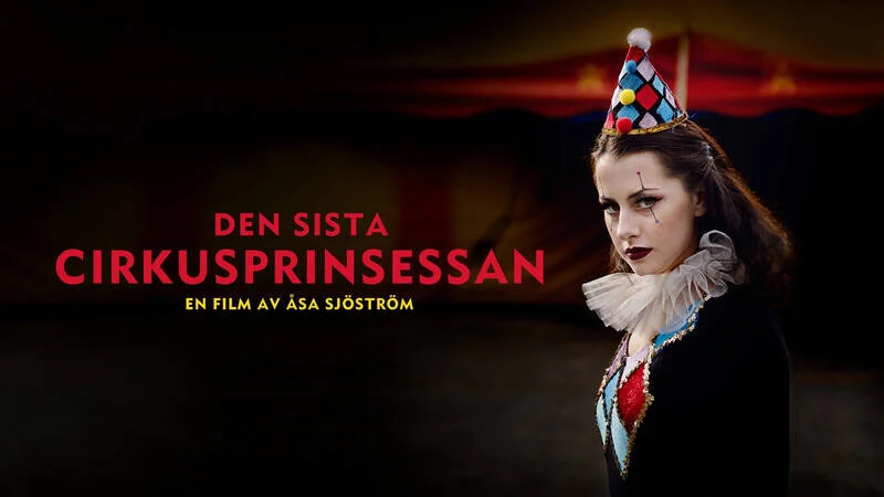 The Last Circus Princess / Den sista cirkusprinsessan