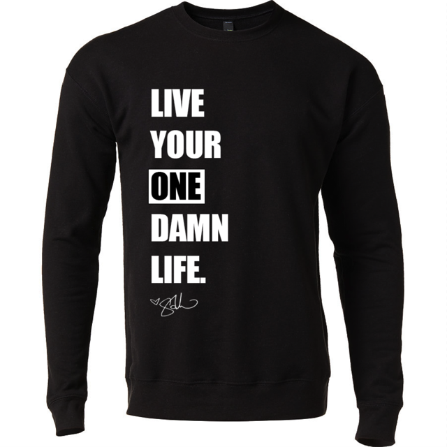 ONE DAMN LIFE SWEATSHIRT