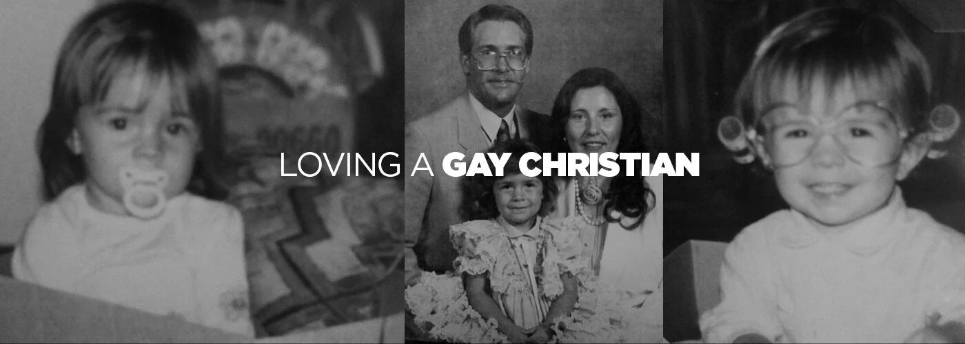 LOVING A GAY CHRISTIAN.