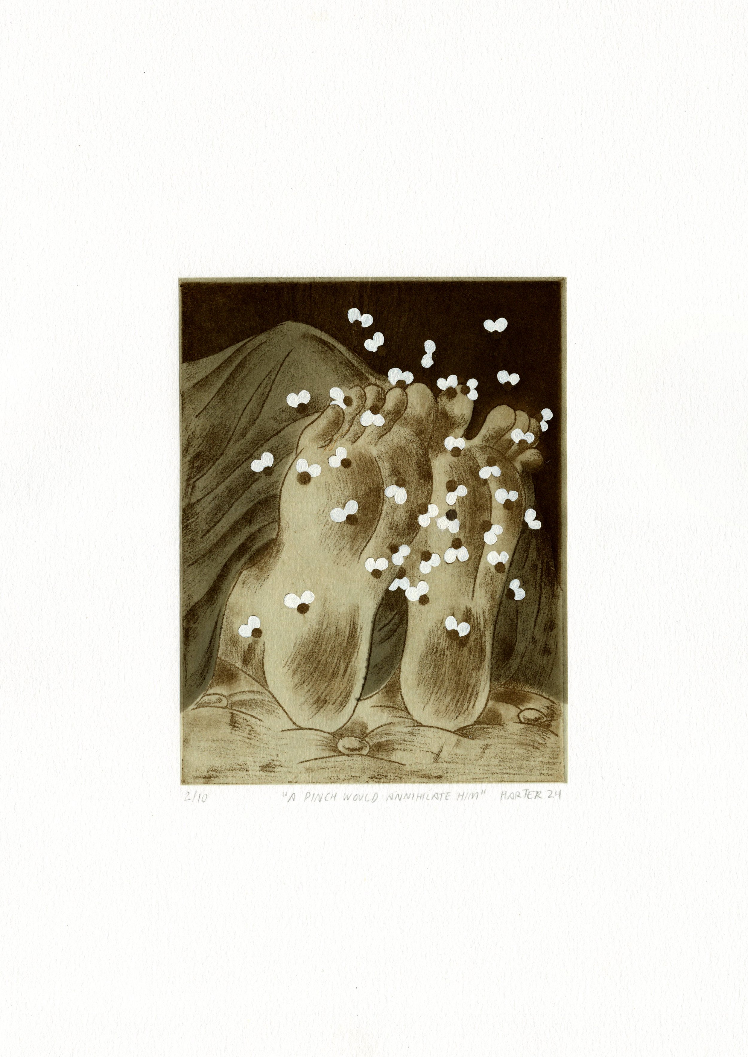 A Pinch Would Annihilate Him