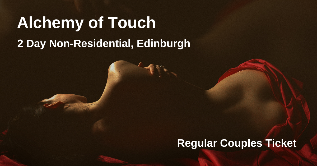 Alchemy of Touch 2 Day Course Ticket - Regular - Couple's Ticket