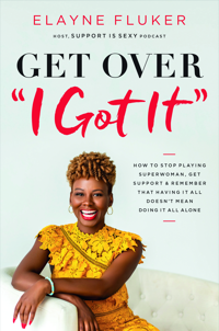 IG LIVE with Special Guest Elayne Fluker, Author of the New Book, GET OVER 'I GOT IT'