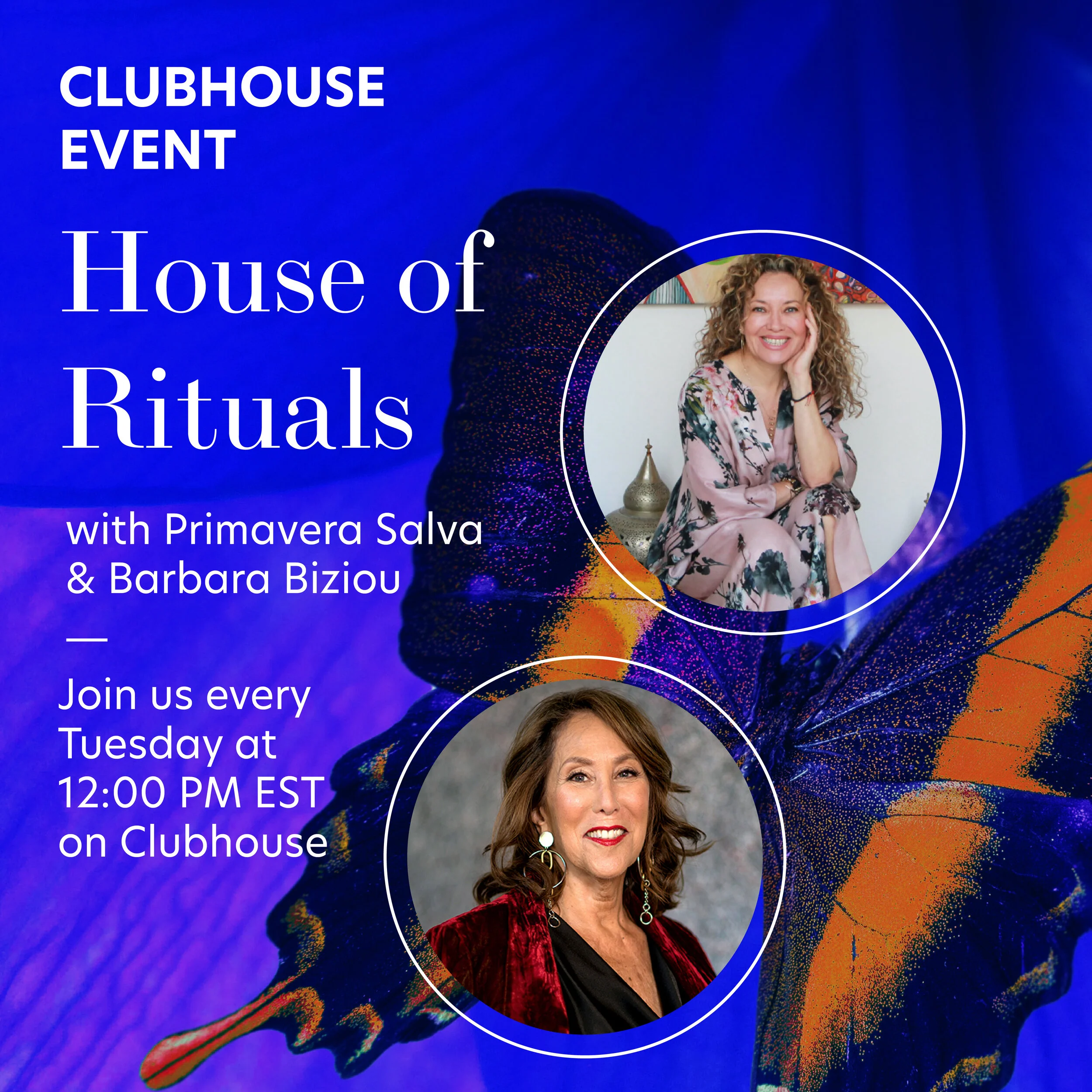 House of Rituals with Barbara Biziou & Primavera Silva on CLUBHOUSE: Access the Energy of the Full Moon