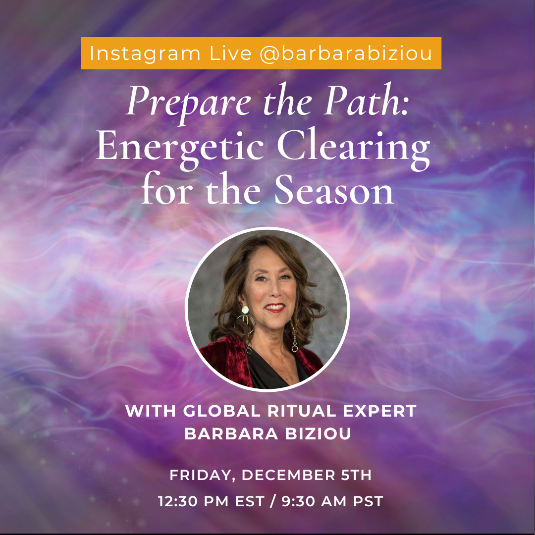  Instagram&nbsp;Live with Barbara: Prepare the Path: Energetic Clearing for the &nbsp;Season
