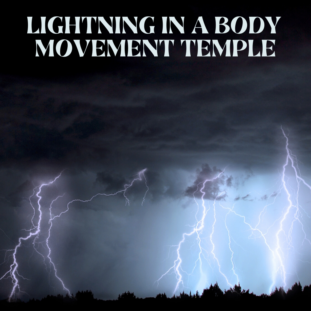 Lightning in a Body Movement Temple
