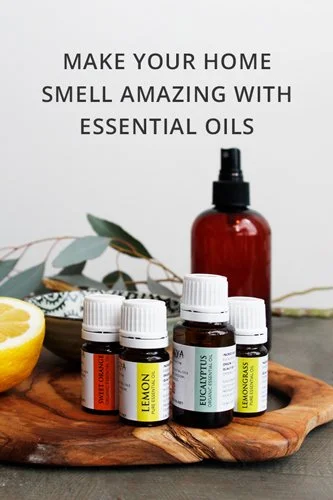 Make your Home Smell Amazing with Essential Oils
