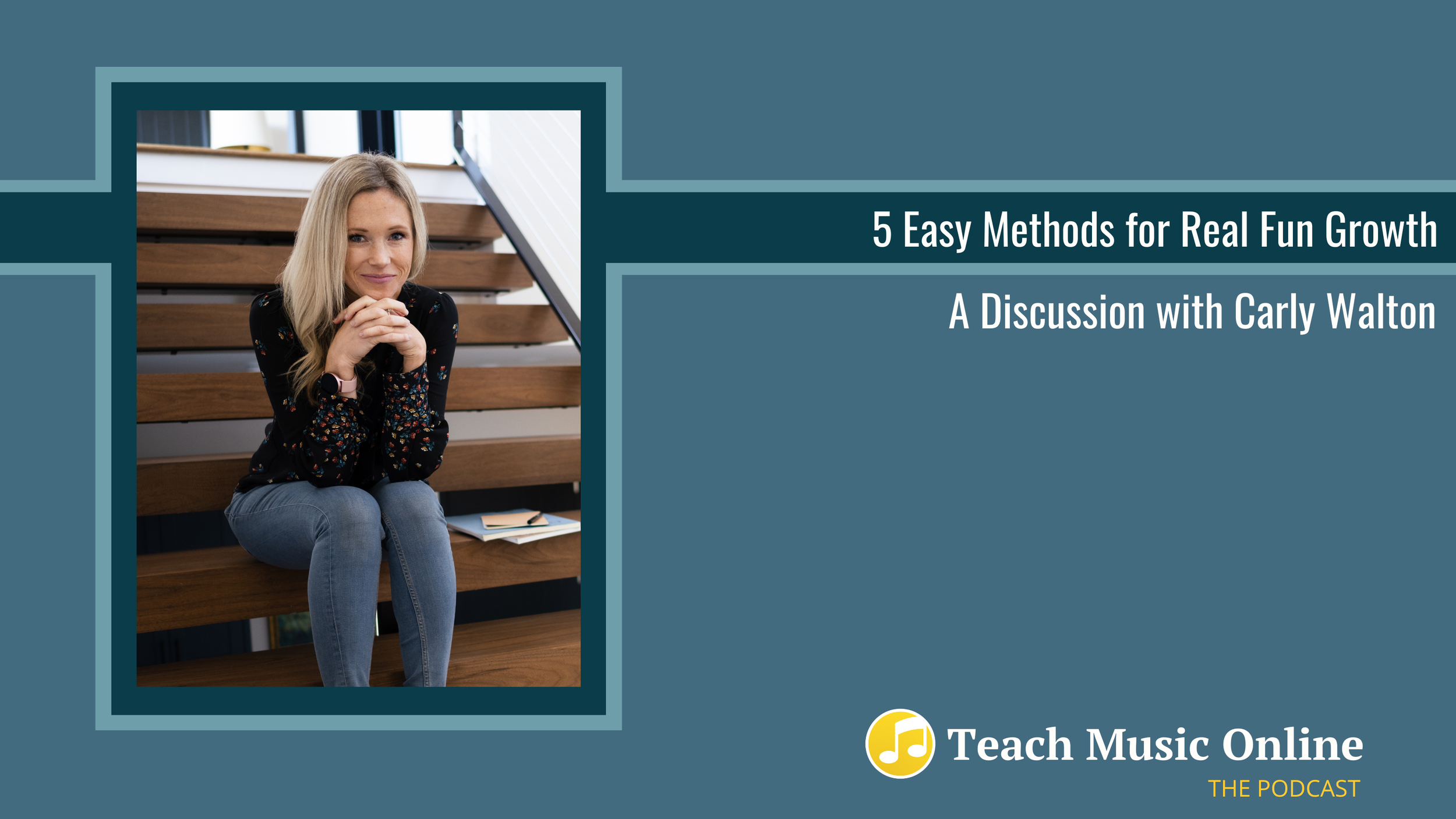 5 Easy Methods for Real Fun Growth — Teach Music Online