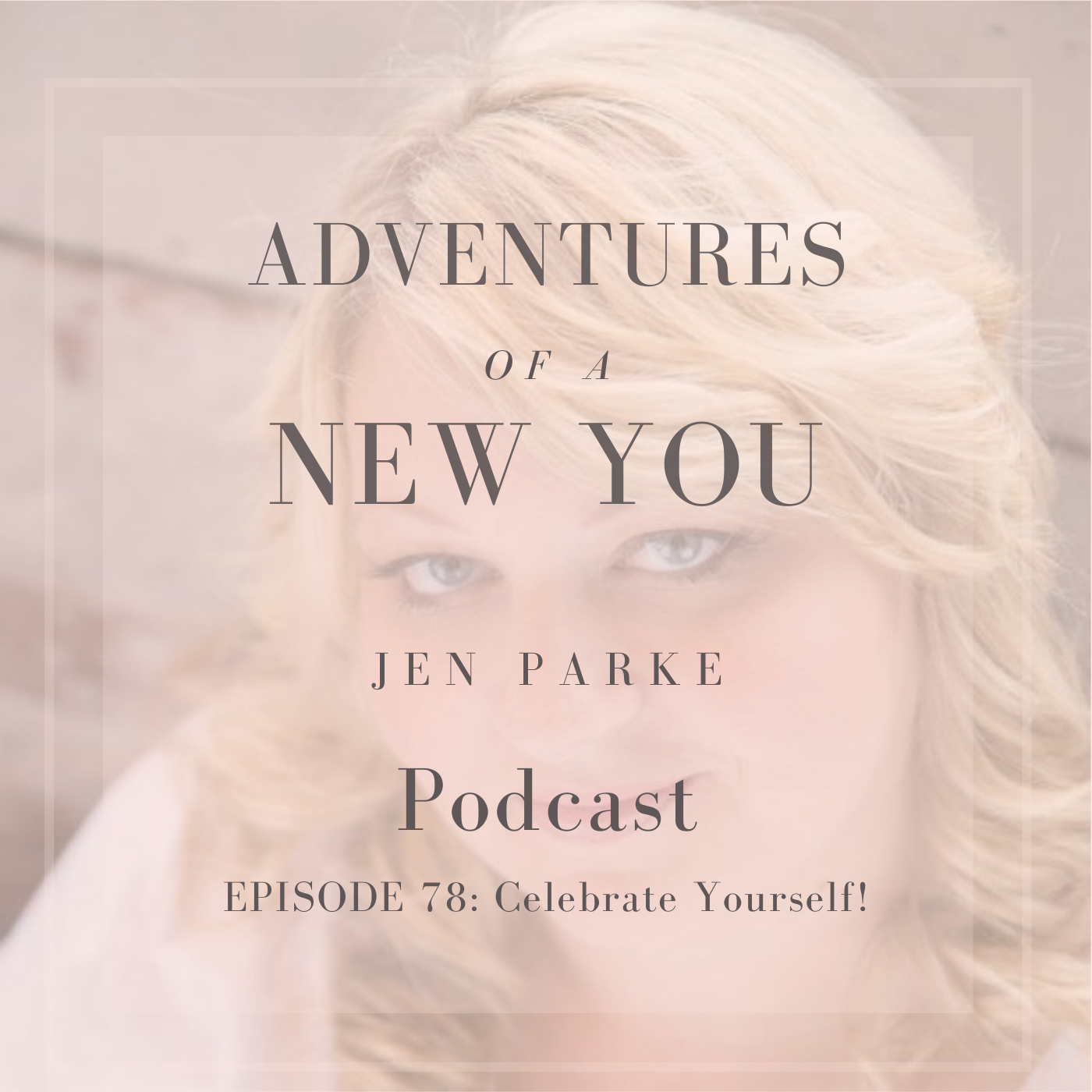 Adventures of a New You Podcast