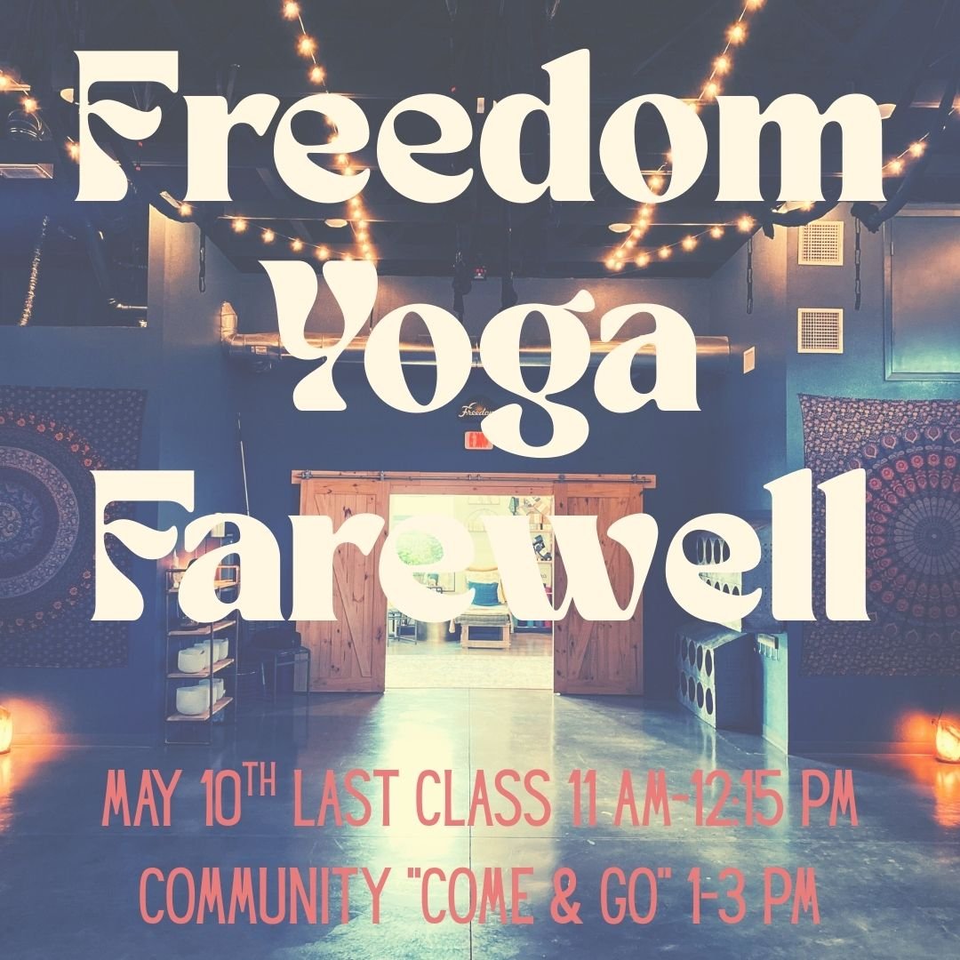 We have 5 spots left in our last class on Saturday from 11-12:15. We hope to see as many of our faithful yogis as we can throughout the day!

If you can't make it for class, we hope you'll come by from 1-3 pm for hugs, snacks and one more gathering a