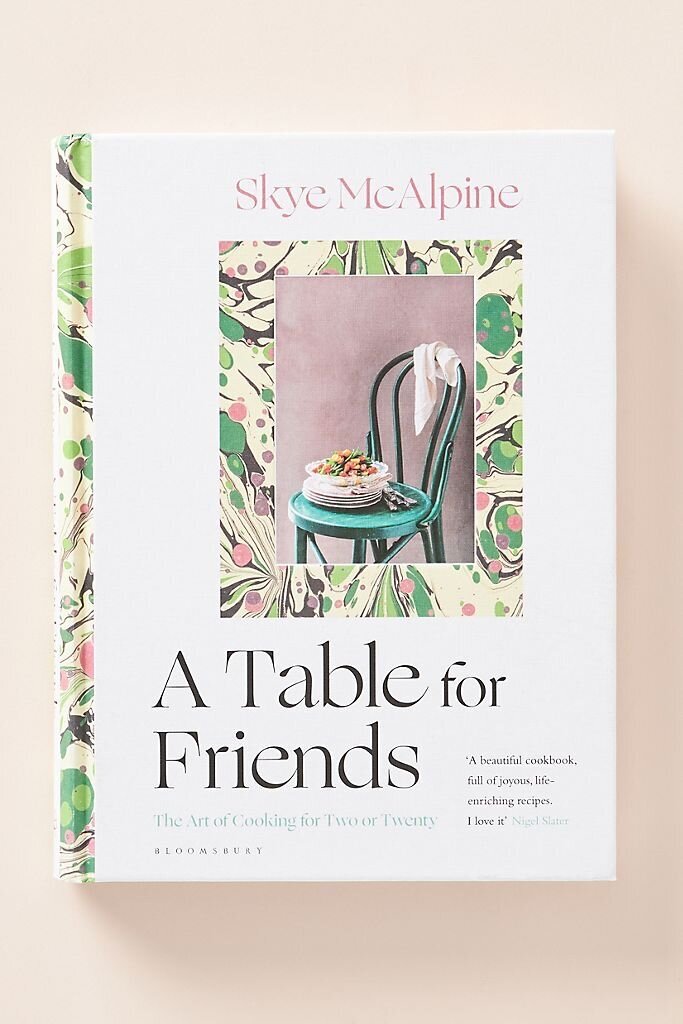A Table For Friends by Skye McAlpine