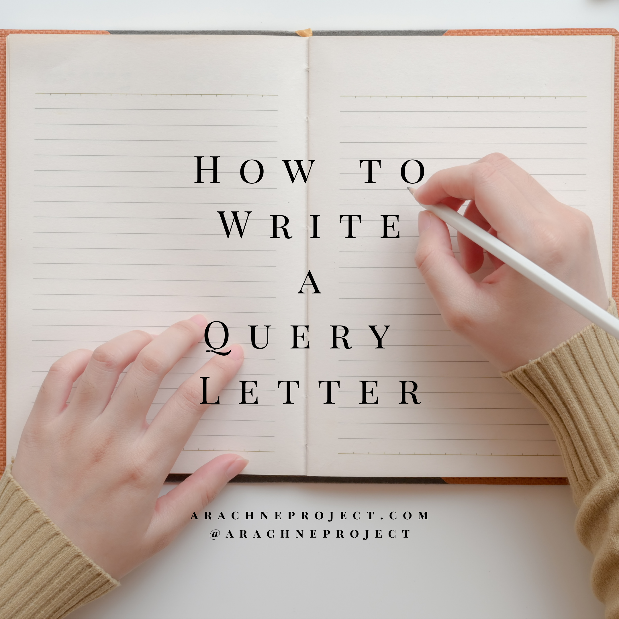 How to Write a Query Letter — The Arachne Project