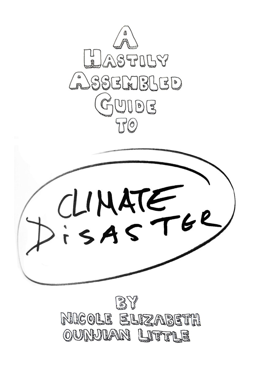 A Hastily Assembled Guide to Climate Disaster by LittleLEOcreative