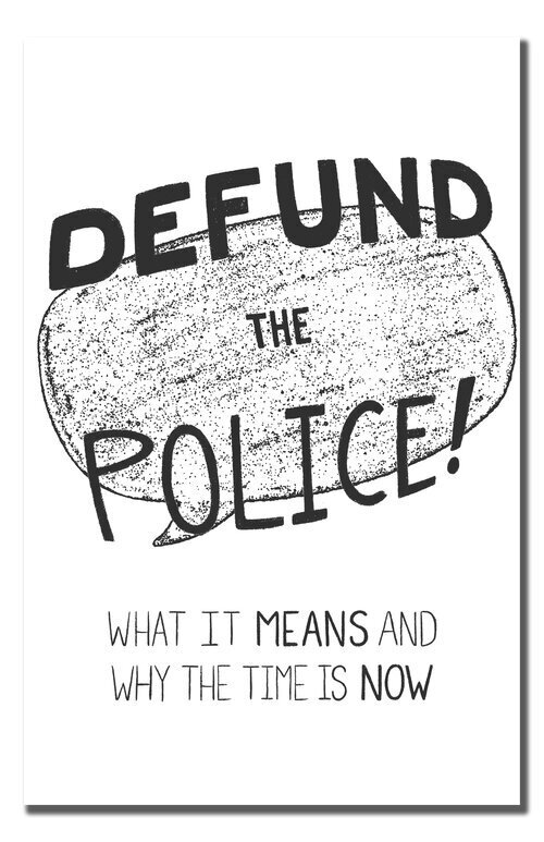 Defund the Police! by irrelevant press