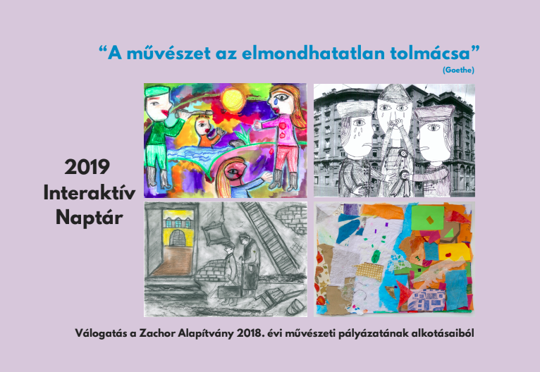      &nbsp;      

 
   Interaktív naptár 2019  Az egyes hónapok illusztrációihoz a 2018-as  művészeti pályázat  alkotásaiból válogattunk. Minden alkotást egy-egy interjú részlet inspirált, melyek QR olvasó segítségével megtekinthetők. 
 











