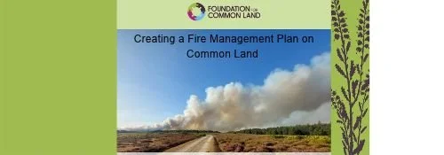 Creating a Fire Management Plan on Common Land 