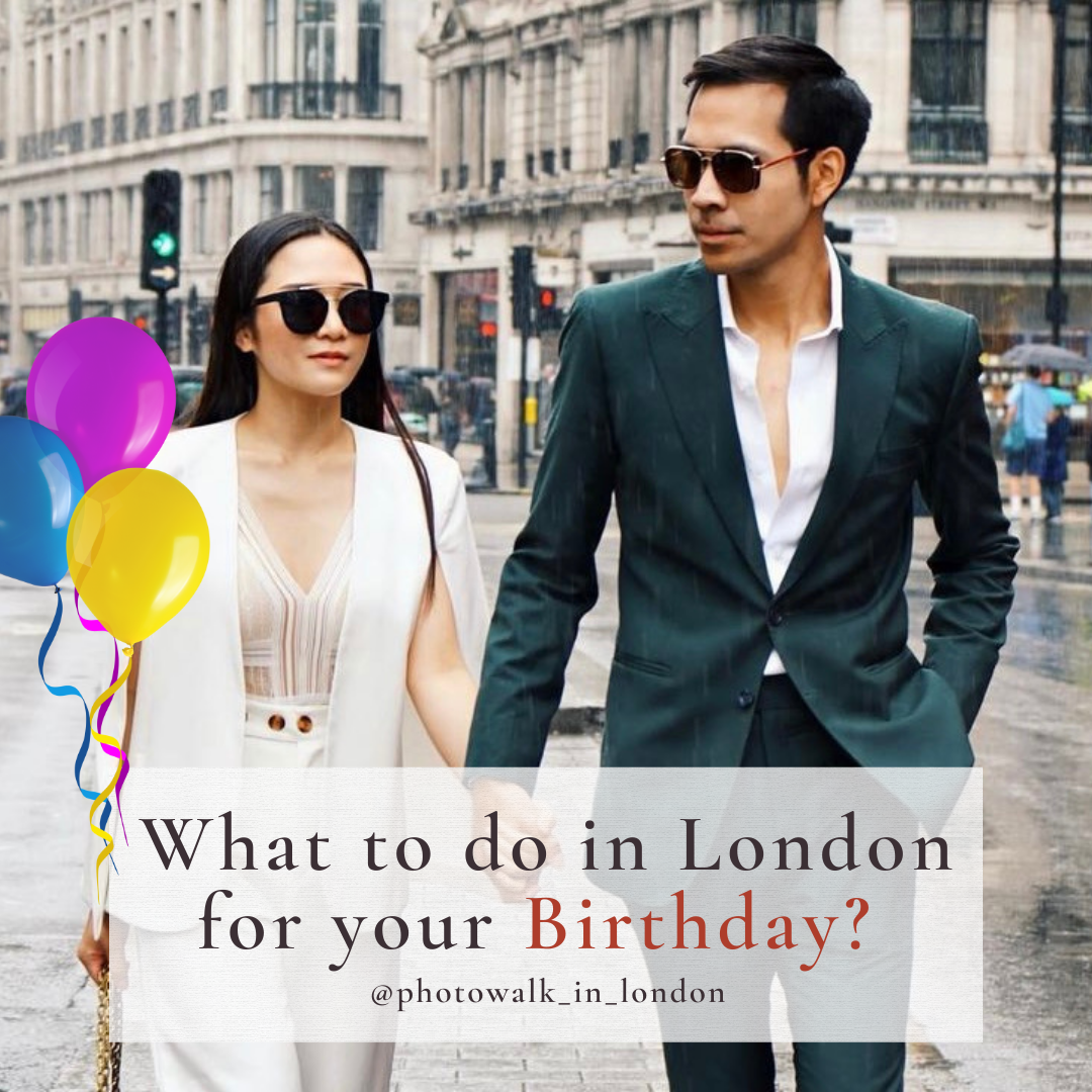 How to Spend Your Birthday in London?