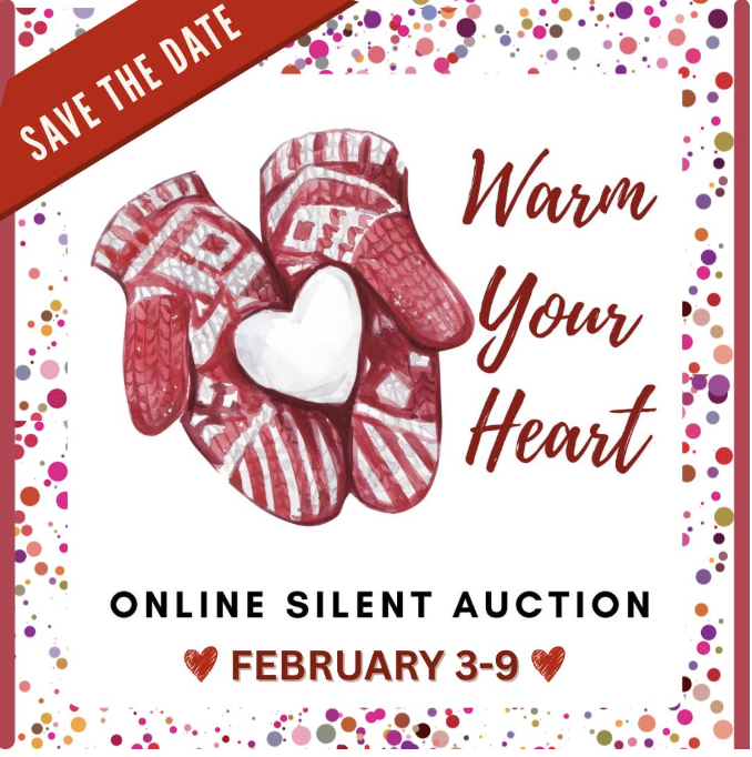 Call for “Warm Your Heart” Silent Auction items and Mark Your Calendars!