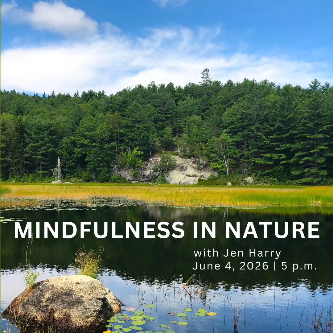 Healthy Acadia Invites You to Explore Mindfulness in Nature with Jen Harry