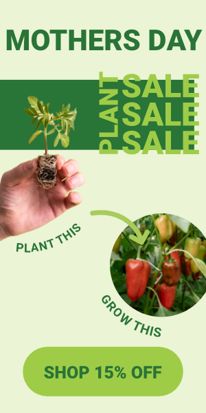 A Mother's Day sale advertisement offering 15% off on plants, featuring a hand holding a small potted plant and an image of bell peppers with the text 'Plant This,' 'Grow This,' and promotional details.