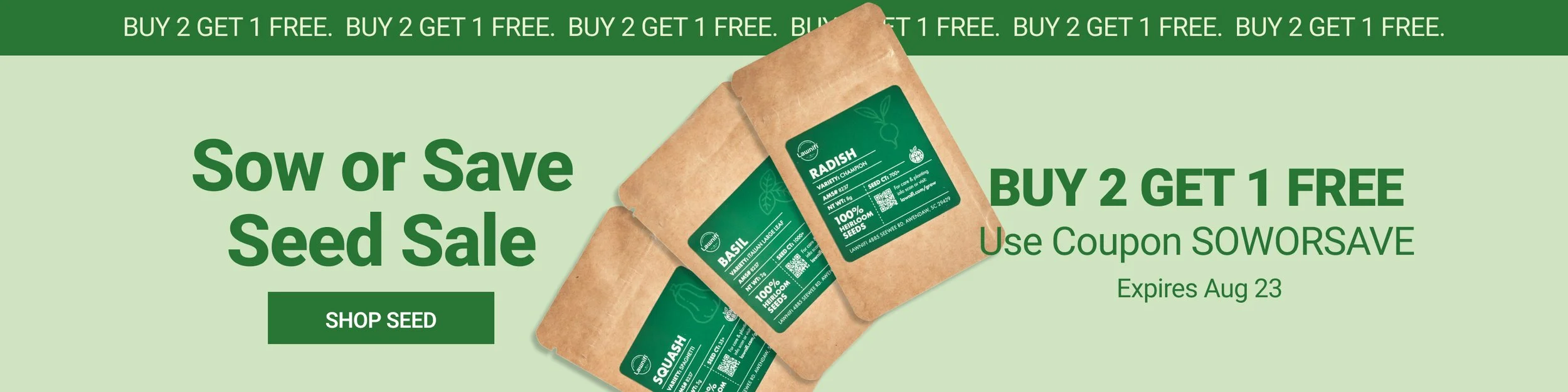 Green promotional banner for sowing or saving seed sale, with images of seed packets for basil, radish, and squash, and text about a buy 2 get 1 free offer, using coupon SOWORSAVE, expiring August 23.